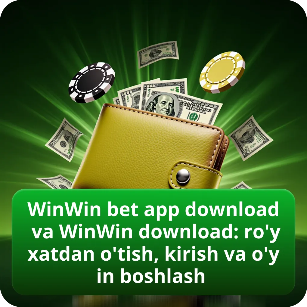 WinWin bet app download va WinWin download: ro'yxatdan o'tish, kirish va o'yin boshlash