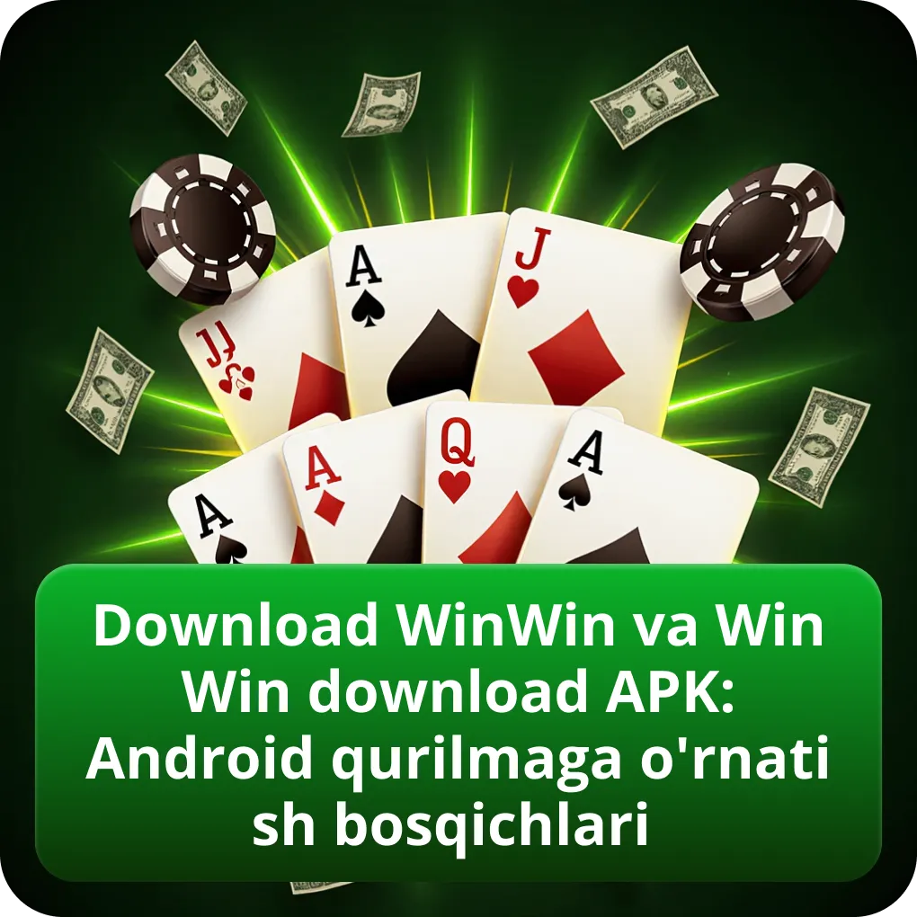 Download WinWin va WinWin download APK: Android qurilmaga o'rnatish bosqichlari