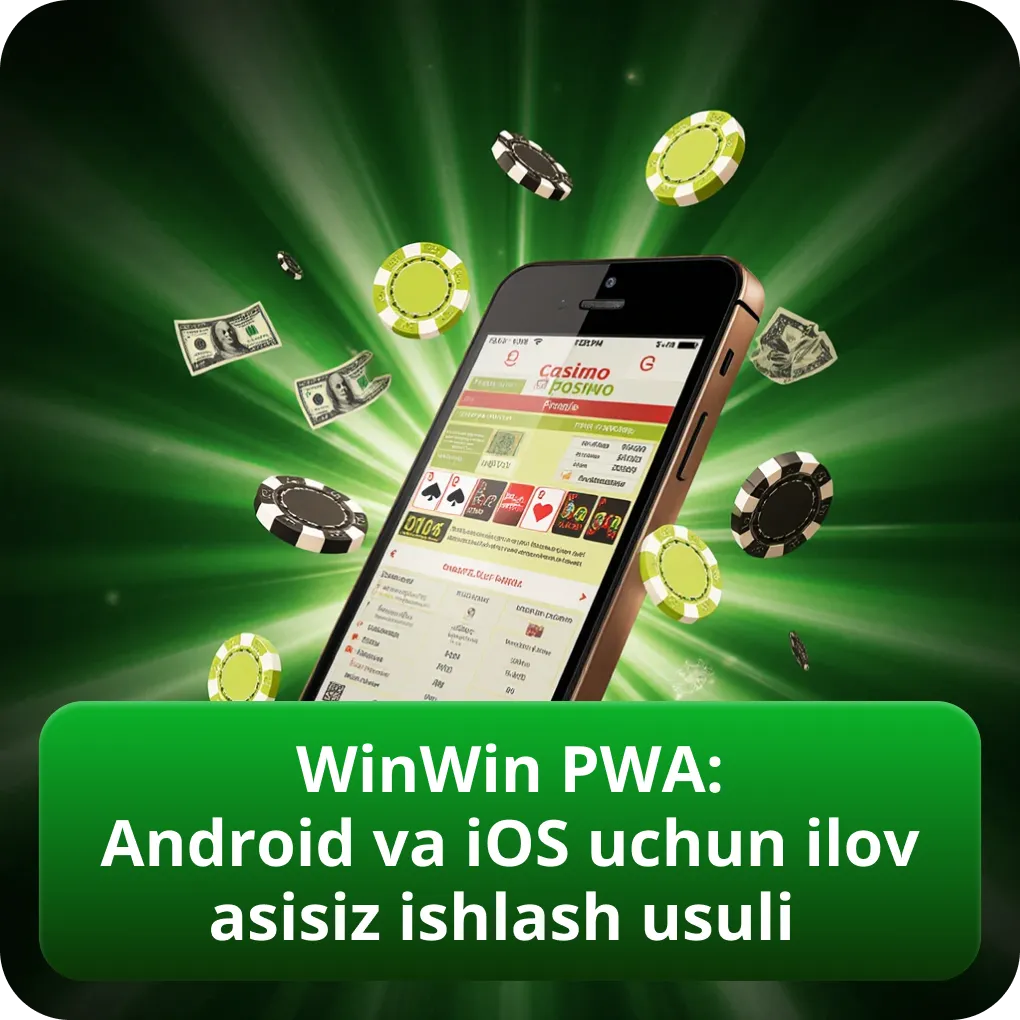 WinWin PWA: Android va iOS uchun WinWin APK download siz ishlash usuli